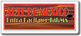 Artistas de Mexico y Arte de Mexico